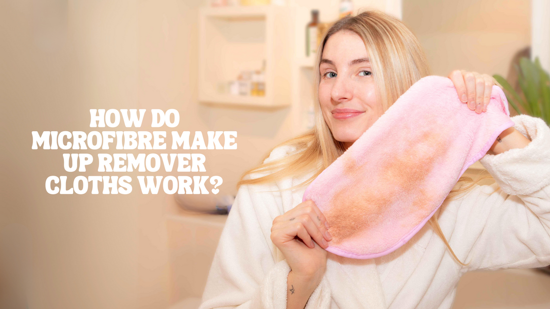 How do microfibre makeup remover cloths work?